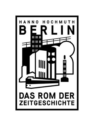Buchcover Grafik von "Berlin. Das Rom der Zeitgeschichte"