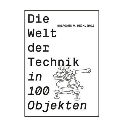 Grafik des Buchcovers von "Die Welt der Technik in 100 Objekten"